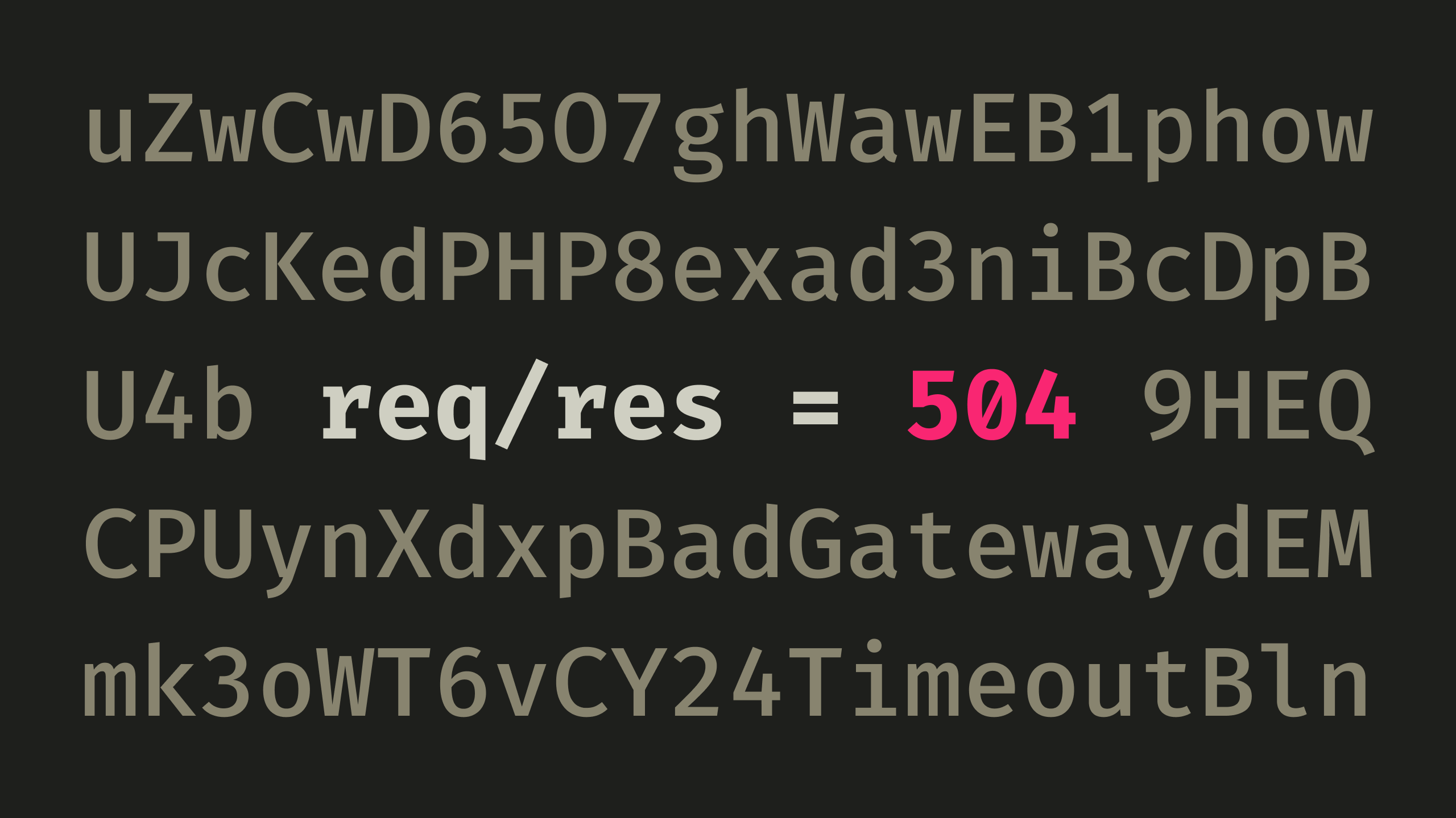 The equation "req/res = 504", surrounded by random characters.